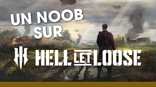 UN NOOB SUR - HELL LET LOOSE !