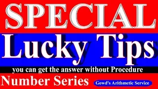 Number series Arithmetic special Lucky tips, short cut tips