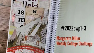 Week 3 #22022cwp3 Margarete Miller Collage Planner Challenge - Weekly Glue Book Challenge 2022