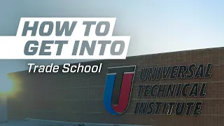 How to Get Into Trade School