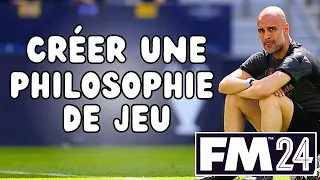 GUIDE FM24 n°1 | Comment créer sa PHILOSOPHIE de JEU