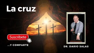 La cruz -Dr. Dario Salas