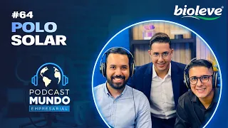 POLO SOLAR - Podcast Mundo Empresarial - #64