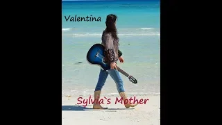 Sylvia`s Mother - Valentina