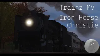 Iron Horse - Christie | Trainz MV
