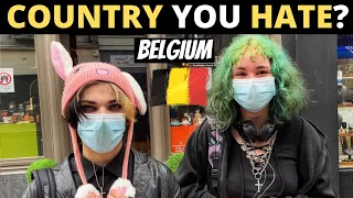 Which Country Do You HATE The Most?  | BELGIUM