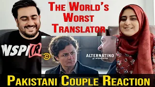 The World’s Worst Translator - Alternatino | Pakistan Couple Reaction