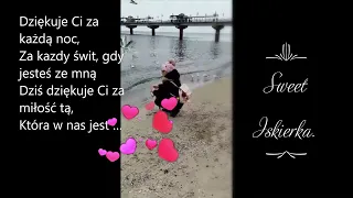 Andre.   ❤️ 💞 ❤️  "Tylko z Tobą."  ❤️ 💞 ❤️ Dziś dziękuje Ci za miłość tą, mój Aniele.  ❤️ 💞 ❤️