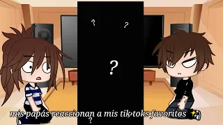 Mis padres reaccionan a mis tik toks favoritos parte 1 // gacha club//Alexa-Aishi