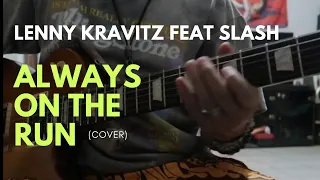 ALWAYS ON THE RUN - LENNY KRAVITZ feat SLASH (cover)