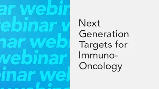 Next Generation Targets for Immuno-Oncology