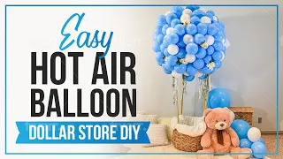 EASY HOT AIR BALLOON DIY/ Birthday Party Decor/ Baby Shower/Dollar Store Balloons