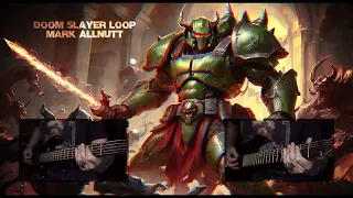 Mark Allnutt _ DOOM Slayer Loop 1