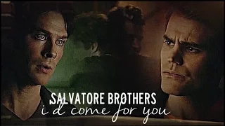 Stefan/Damon | I'd come for you