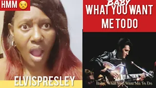 ELVIS PRESLEY - BABY WHAT YOU WANT ME TO DO - REACTION