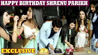 Shrenu Parikh's Birthday Celebration (2017) With Ishqbaaz Team | Telly Reporter Exclusive