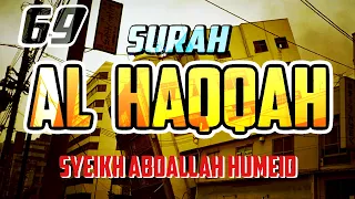 SURAH AL HAQQAH - ABDALLAH HUMEID - FULL CHAPTER