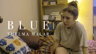 BLUE | Thelma Malar (Official Music Video)