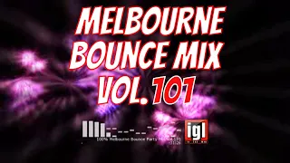 [REUPLOAD] 100% Melbourne Bounce Party Mix Vol.101 | igl in the mix