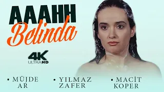 Aaahh Belinda Türk Filmi | 4K ULTRA HD | MÜJDE AR | YILMAZ ZAFER