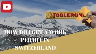 How do I get a work permit in Switzerland?