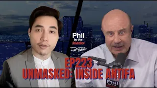 Unmasked: Inside Antifa | Episode 223 | Phil in the Blanks Podcast