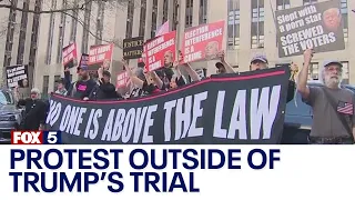 Protest outside of Trump’s trial