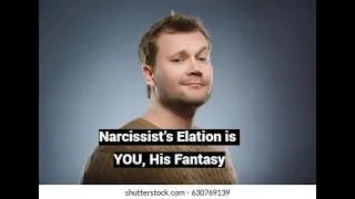 Narcissist’s Elation is YOU in Shared Fantasy