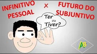 INFINITIVO PESSOAL OU FUTURO DO SUBJUNTIVO - COMO USAR? | FONETICANDO