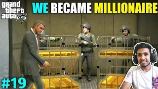 GOLD ROBBERY MADE US MILLIONAIRE | GTA V GAMEPLAY #19 | #googlegame