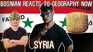 Bosnian reacts to Geography Now - SYRIA