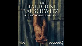 The Tattooist of Auschwitz 2024 Soundtrack | Whatever It Takes - Hans Zimmer and Kara Talve |