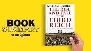 The Rise and Fall of the Third Reich by William L  Shirer Book Summary