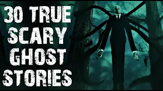 30 TRUE Terrifying & Disturbing Paranormal Ghost Stories | Mega Compilation | Scary Stories