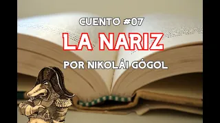 CUENTO #07: "LA NARIZ" por Nikolái Gógol