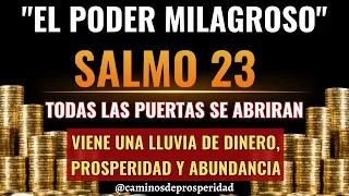 PREPARÁTE✨EL PODER MILAGROSO SALMO 23💫TODAS LAS PUERTAS SE ABRIRÁN🌟VIENE UNA LLUVA DE PROSPERIDAD💰🧲🙏