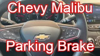2020 Chevy Malibu - how to Parking Brake ON and OFF