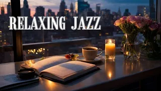 Relaxing Jazz Music 🎵 Night Jazz, Sleep Jazz, Music Helps You Enjoy Life, Smooth Jazz