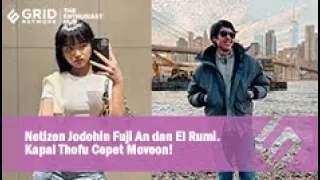Netizen Jodohin Fuji An dan El Rumi, Kapal Thofu Cepet Moveon!