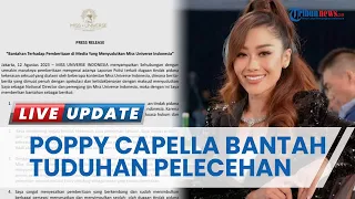 Merasa Disudutkan atas Kasus Pelecehan Miss Universe Indonesia, Poppy Capella Bantah Semua Spekulasi