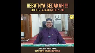 USTAZ ABDULLAH KHAIRI ll Hebatnya Sedekah - Sebiji + 7 Cabang @ 100 = 700