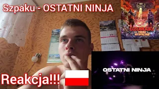 Szpaku - OSTATNI NINJA (REAKCJA!!!) [Uzumaki Forma Ostateczna]