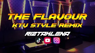 The Flavour Nonstop KTV Style Remix (VIP) ft Riztaklena™