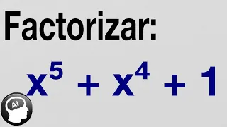 Factorizacion (nivel avanzado) por artificios algebraicos x⁵+x⁴+1