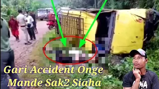 Gari Accident Onge Mande Sak2 Siaha😭