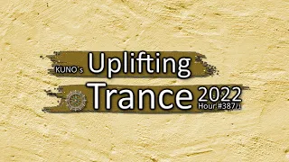 KUNO´s UPLIFTING TRANCE HOUR 387/1 [MIX February 2022] 🎵