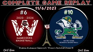 #6 South Carolina Gamecocks WBB vs #10 Notre Dame WBB - (11/6/23 - From Paris, France - FULL REPLAY)