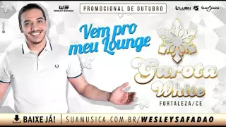 WESLEY SAFADÃO CD DEZEMBRO 2015 GAROTA WHITE FORTALEZA