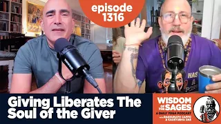 1316: Giving Liberates the Soul of the Giver