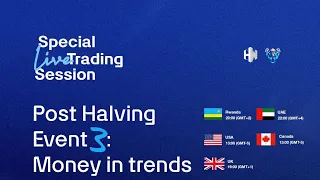 Post Halving Event 3 ; Money in Trends